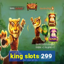 king slots 299